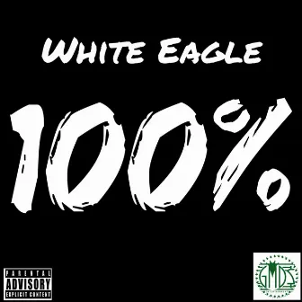 100% by White Eagle