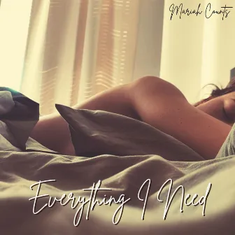 Everything I Need by Mariah Counts