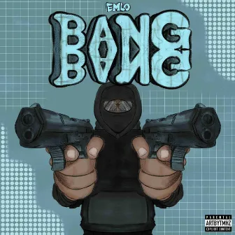 Bang Bang by Emlo