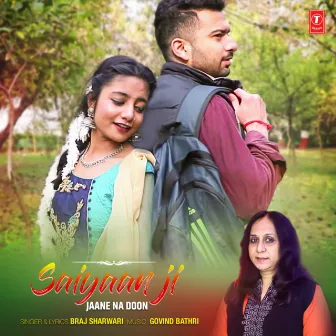 Saiyaan Ji Jaane Na Doon by GOVIND BATHRI