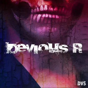 DVS by Devious R