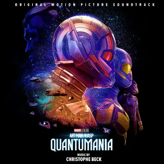 Ant-Man and The Wasp: Quantumania (Original Motion Picture Soundtrack) by Christophe Beck