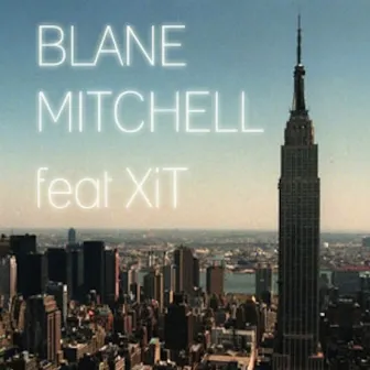 See Ya Later (feat. XiT) - Single by Blane Mitchell