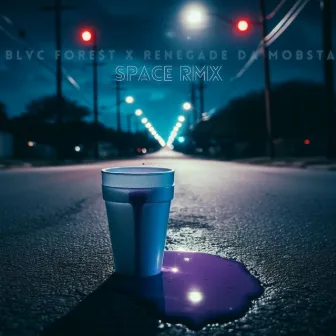 Space (RMX) by BLVC FORE$T