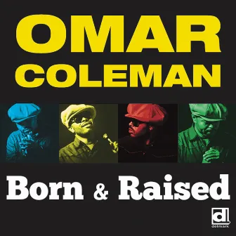 Born & Raised by Omar Coleman