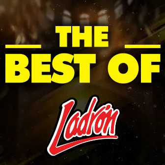 THE BEST OF by Ladron