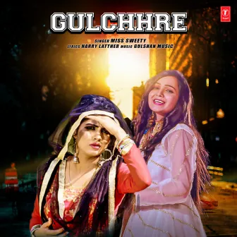 Gulchhre by Miss Sweety