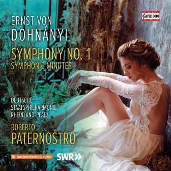 Dohnányi: Symphony No. 1 in D Minor, Op. 9 & Symphonic Minutes, Op. 36 by Deutsche Staatsphilharmonie Rheinland-Pfalz