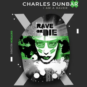 I Am a Raver by Charles Dunbar