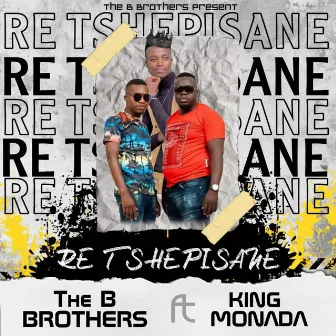 Re Tshepisane by The B Brothers