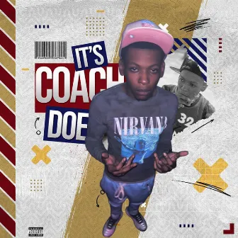 IT'S COACH DOE by doe7even