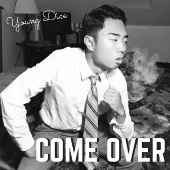 Come Over by Young Dice