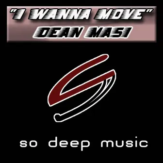 I Wanna Move by Dean Masi