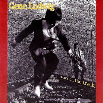 Back on the Track by Gene Ludwig