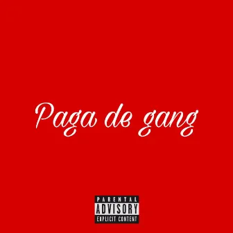 Paga de Gang by k.m.d gang