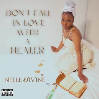 Don't Fall In Love With A Healer by Nelle Divine