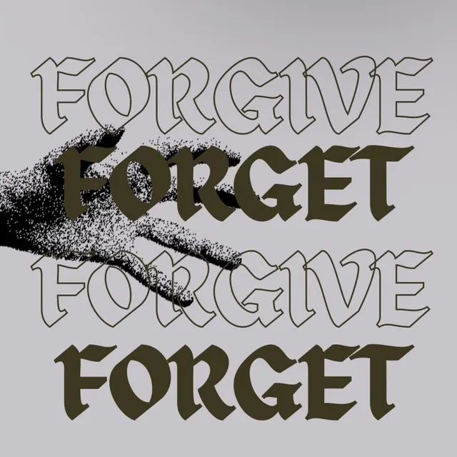 Forgive & Forget