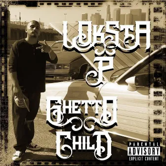 Ghetto Child by Loksta P