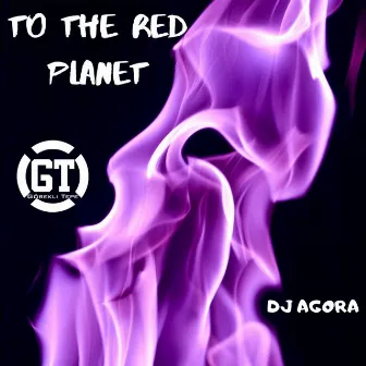 To the Red Planet by DJ Agora