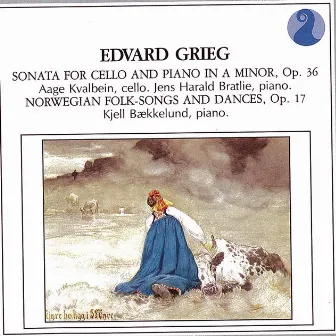 Grieg: Sonata for Cello and Piano in A minor, Op.36 / Norwegian Folk Songs and Dances, Op.17 by Kjell Bækkelund