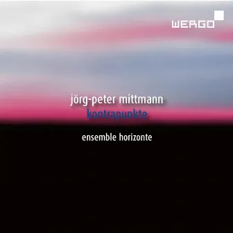 Mittmann: Kontrapunkte by Ensemble Horizonte