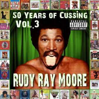 50 Years Of Cussing, Vol. 3 by Rudy Ray Moore