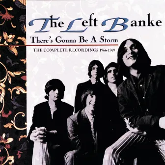 There's Gonna Be A Storm - The Complete Recordings 1966-1969 by The Left Banke