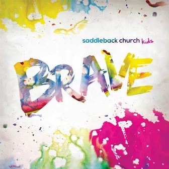 Brave by Saddleback Kids Worship