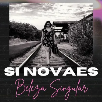 Beleza Singular by Si Novaes