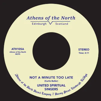 Not A Minute Too Late by United Spiritual Singers