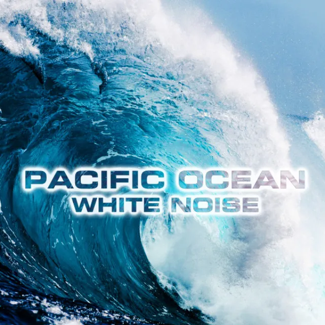 Pacific Ocean White Noise - Atmospheres Sounds Remix