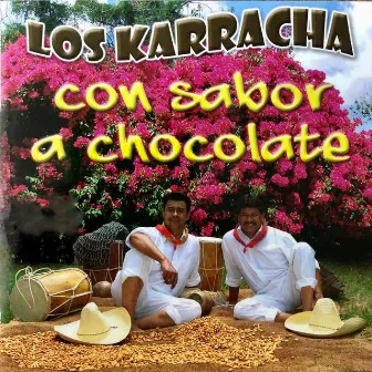 Con Sabor a Chocolate by Los Karracha