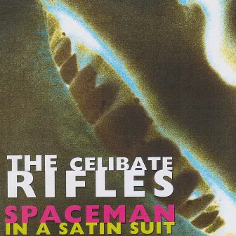 Spaceman in a Satin Suit by The Celibate Rifles