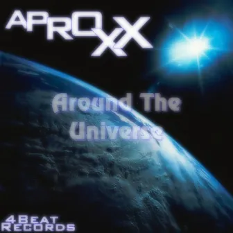 Arround The Universe by Aproxx