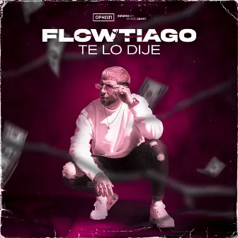 Te Lo Dije by Flowtiago