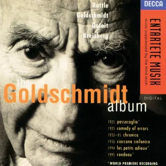 Goldschmidt: The Goldschmidt Album by Berthold Goldschmidt