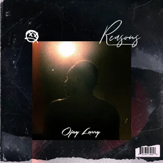 Reasons by Ojay Larry