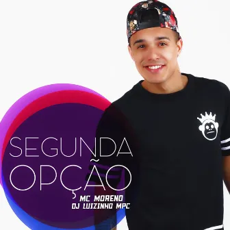 Segunda Opção by Dj Luizinho MPC