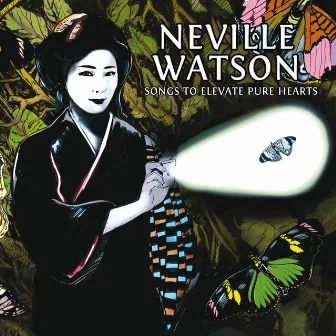 Songs to Elevate Pure Hearts by Neville Watson