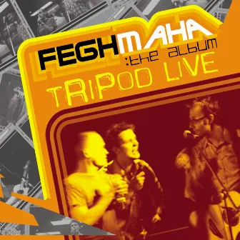 Tripod Live - Fegh Maha by Tripod