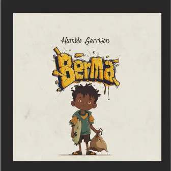 Berma by Humble Garrison