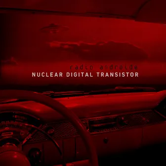 Radio Androide by Nuclear Digital Transistor