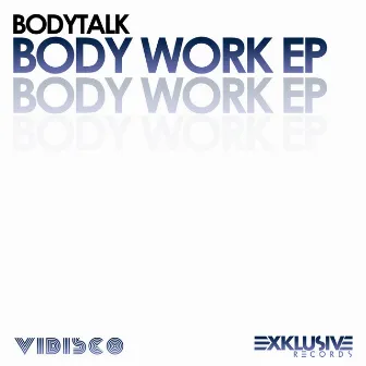 Body Work EP by Bodytalk