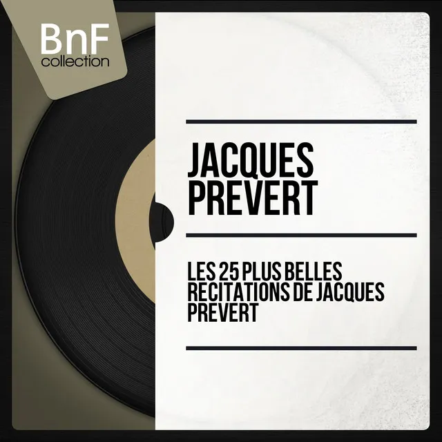 Les 25 plus belles récitations de Jacques Prévert (Mono Version)