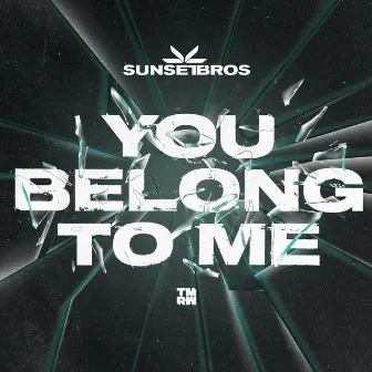 You Belong To Me by Sunset Bros