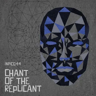 Chant Of The Replicant by Paul Thorne