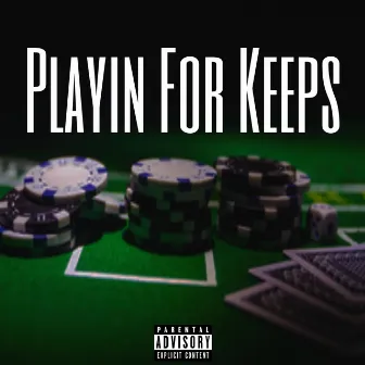 Playin For Keeps by 88Blacc