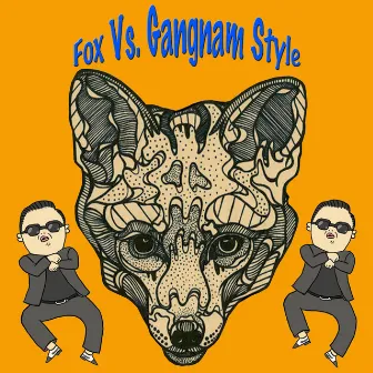 Fox Vs. Gangnam Style by Yell-Ass