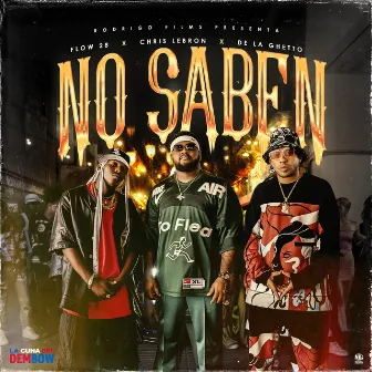 No Saben by Flow 28