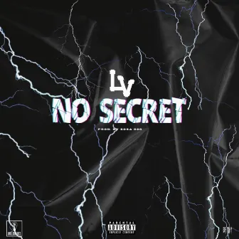 No Secret by LV Brillionaire